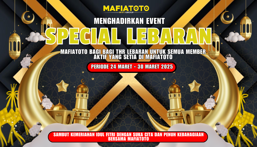 SPECIAL LEBARAN MAFIATOTO SIAP BAGI BAGI THR UNTUK MEMBER SETIA MAFIATOTO 